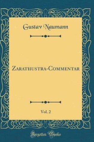 Cover of Zarathustra-Commentar, Vol. 2 (Classic Reprint)