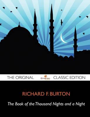 Book cover for The Book of the Thousand Nights and a Night, by Richard F. Burton - The Original Classic Edition