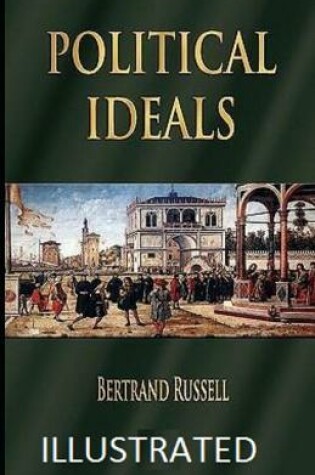 Cover of Political Ideals IllustratedPolitical Ideals Illustrated