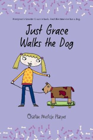 Cover of Just Grace Walks the Dog: Book 3