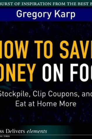 Cover of How to Save Money on Food