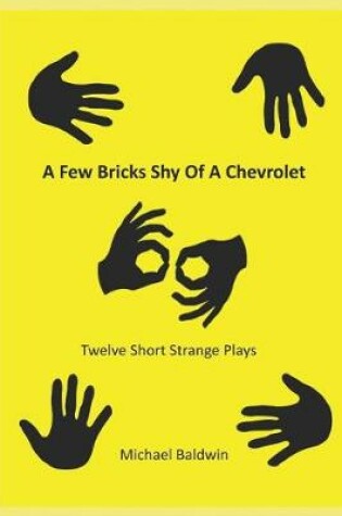 Cover of A Few Bricks Shy Of A Chevrolet