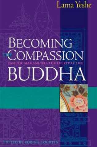 Cover of Becoming the Compassion Buddha