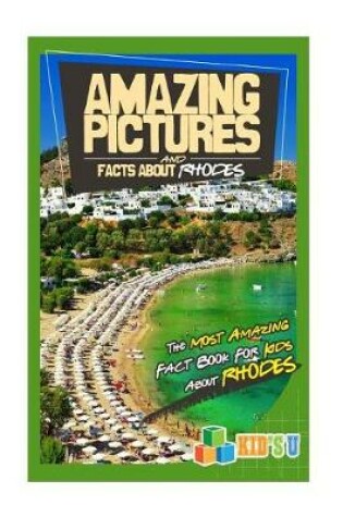 Cover of Amazing Pictures and Facts about Rhodes