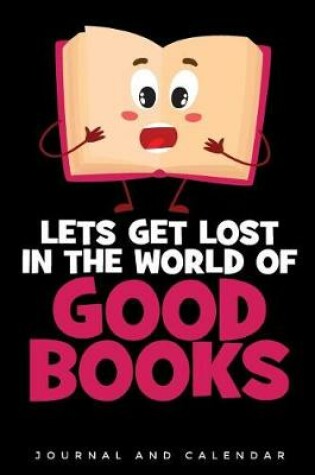 Cover of Lets Get Lost In The World Of Good Books