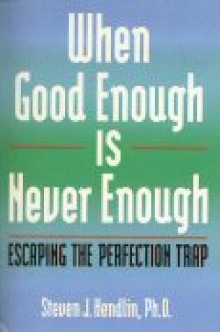 Cover of When Good Enough Is Never Enough