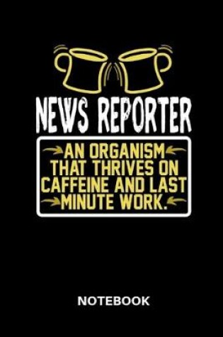 Cover of News Reporter - Notebook