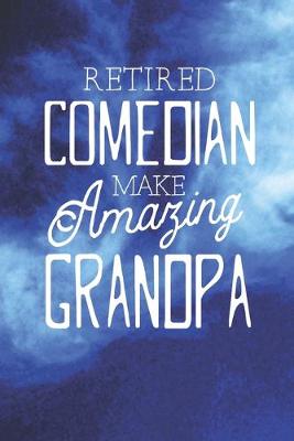 Book cover for Retired Comedian Make Amazing Grandpa