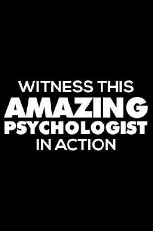 Cover of Witness This Amazing Psychologist in Action