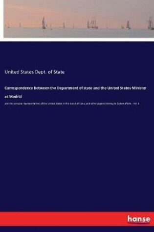 Cover of Correspondence Between the Department of state and the United States Minister at Madrid