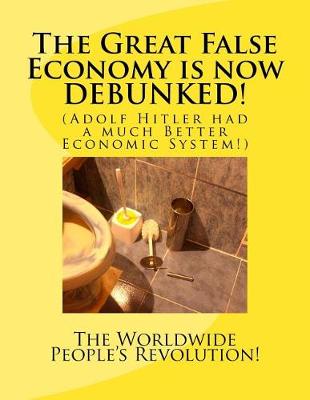 Book cover for The Great False Economy is now DEBUNKED!