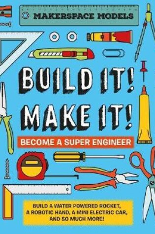 Cover of Build It! Make It!