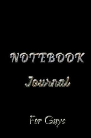 Cover of Notebook Journal For Guys