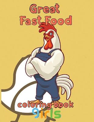 Book cover for Great Fast Food Coloring Book Girls