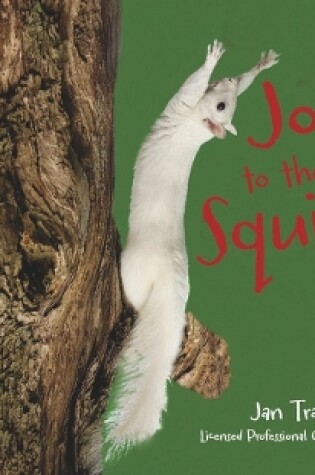 Cover of Joy to the Squirrel