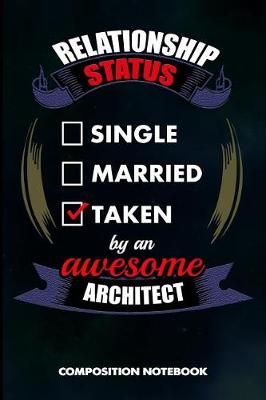 Book cover for Relationship Status Single Married Taken by an Awesome Architect