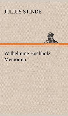 Book cover for Wilhelmine Buchholz' Memoiren