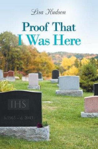 Cover of Proof That I Was Here