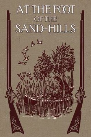 Cover of At the Foot of the Sand Hills