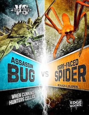 Book cover for Assassin Bug VS Ogre-Faced Spider