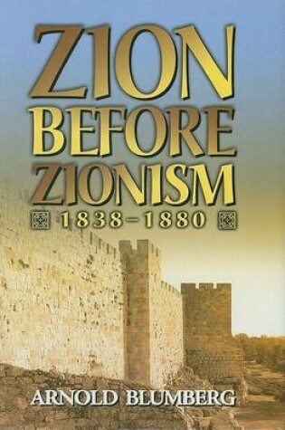 Cover of Zion Before Zionism 1838-1880