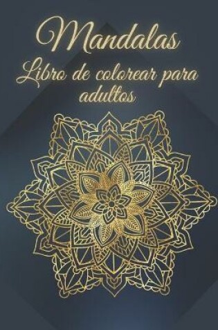 Cover of Libro de Colorear para Adultos. Mandalas