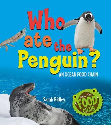 Cover of Who Ate the Penguin? an Ocean Food Chain