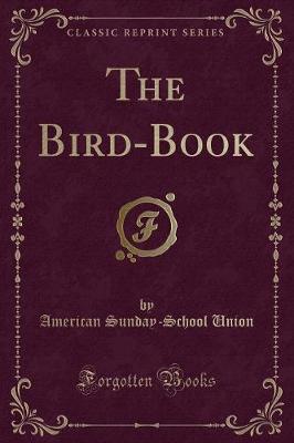 Book cover for The Bird-Book (Classic Reprint)