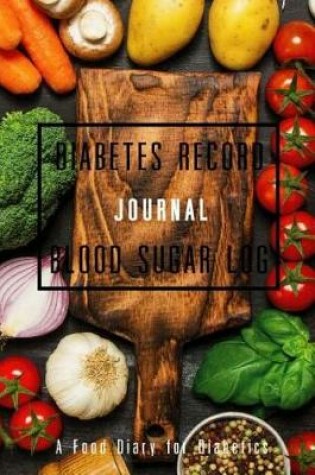 Cover of Diabetes Record Journal Blood Sugar Log