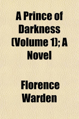 Book cover for A Prince of Darkness (Volume 1); A Novel