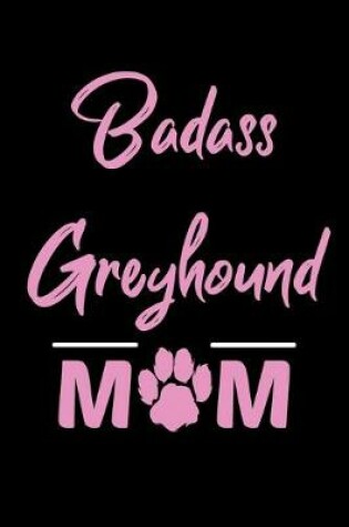 Cover of Badass Greyhound Mom