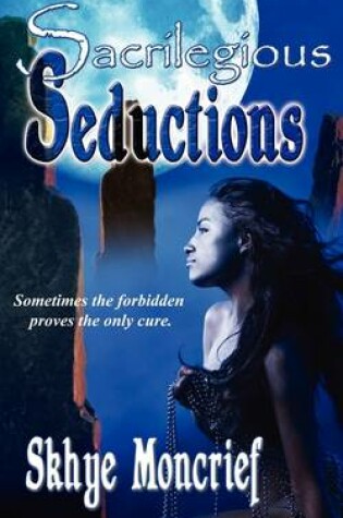 Cover of Sacrilegious Seductions