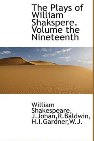 Cover of The Plays of William Shakspere. Volume the Nineteenth