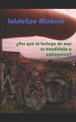 Book cover for ¿Por qué la tortuga de mar es candidata a extinguirse?