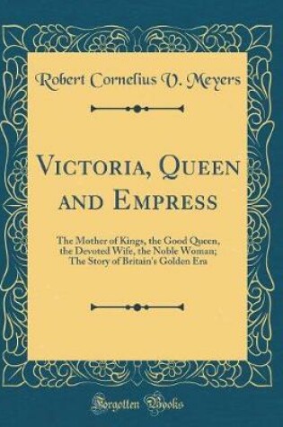 Cover of Victoria, Queen and Empress