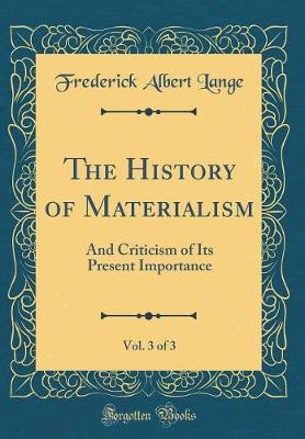 Book cover for The History of Materialism, Vol. 3 of 3