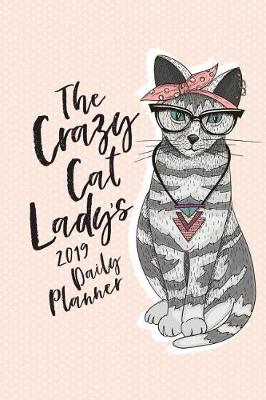 Cover of The Crazy Cat Lady's 2019 Daily Planner