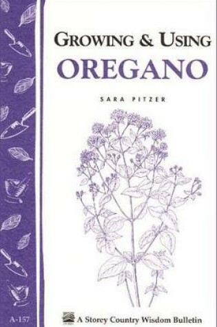 Cover of Growing and Using Oregano