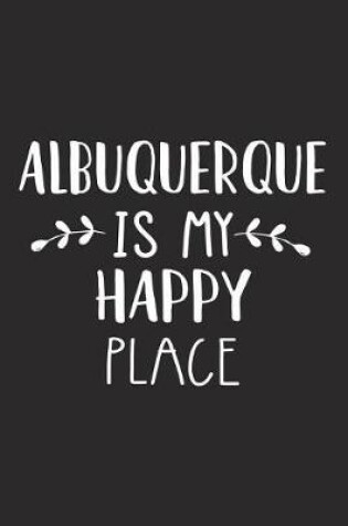 Cover of Albuquerque Is My Happy Place