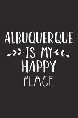 Book cover for Albuquerque Is My Happy Place