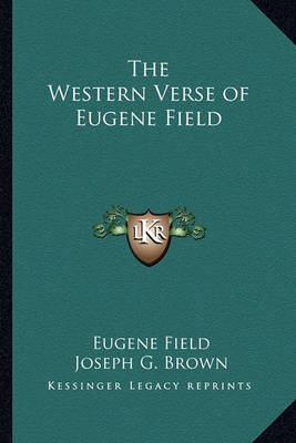 Book cover for The Western Verse of Eugene Field