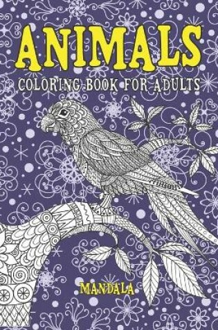 Cover of Mandala Coloring Book for Adults - Animals