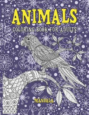 Book cover for Mandala Coloring Book for Adults - Animals