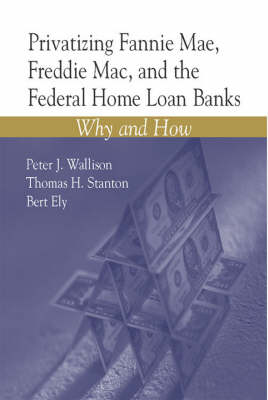 Book cover for Privatizing Fannie Mae, Freddie Mac, and the Federal Home Loan Banks