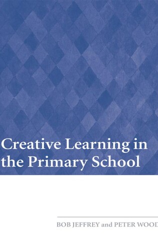 Cover of Creative Learning in the Primary School