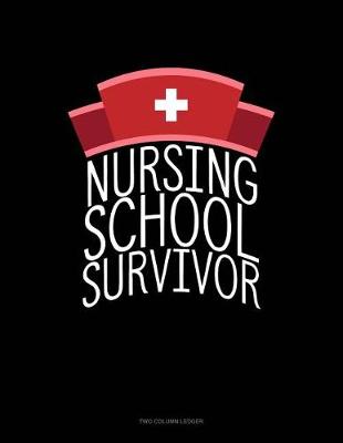 Cover of Nursing School Survivor