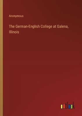 Book cover for The German-English College at Galena, Illinois