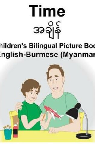 Cover of English-Burmese (Myanmar) Time Children's Bilingual Picture Book