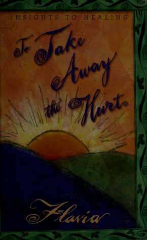 Book cover for To Take Away the Hurt