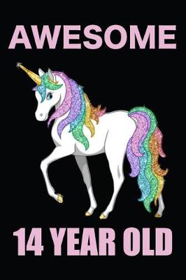 Book cover for Awesome 14 Year Old Rainbow Unicorn